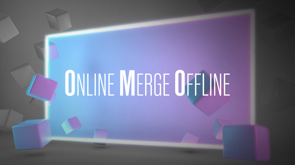 cubes implying online merge offline concept